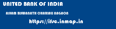 UNITED BANK OF INDIA  ASSAM BISWANATH CHARIALI NAGAON   ifsc code